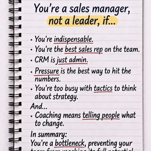 You’re a sales manager, not a leader, if…